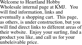 Welcome to Heartland Hobby Wholesale